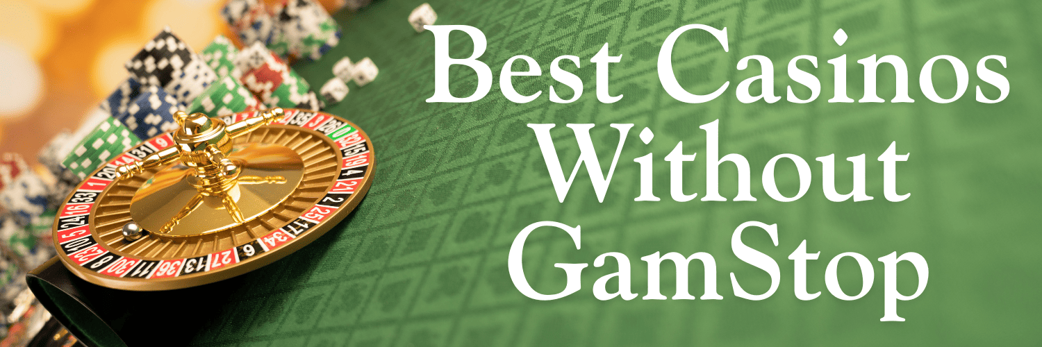 Discover the Best Casino Not on Gamstop in the UK