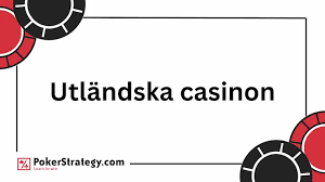 Utländska Casino En Guide för Svenska Spelare 603490830 Utländska Casino En Guide för Svenska Spelare 603490830