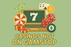 Exploring Casinos Not on Gamstop UK Your Guide to Non-Gamstop Gambling