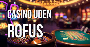 Casino Online Uden Om Rufus En Guide til Spiloplevelsen